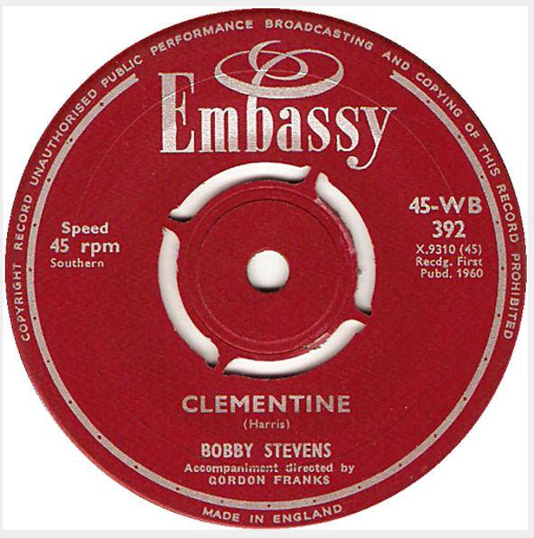 

7inch Record BOBBY STEVENS Clementine Stuck On You 45WB392 Embassy 1960 UK Pop Used