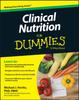 The Clinical Nutrition For Dummies Book