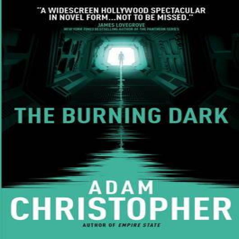 The Burning Dark by Adam Christopher Paperback Book 9781783292011