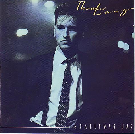 

CD THOMAS LANG - Scallywag Jaz 4509962 Epic 1987 UK Jazz Used