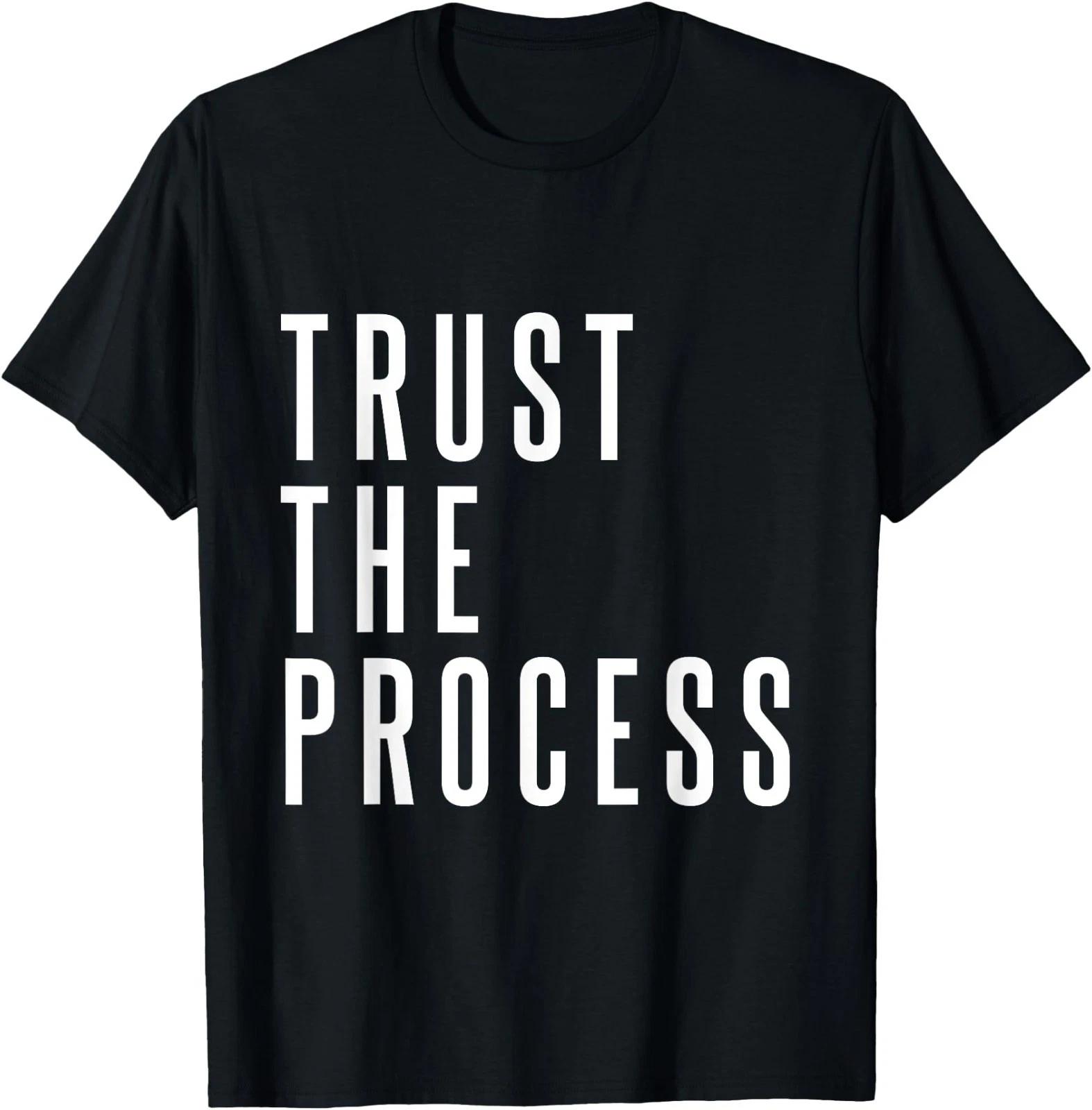 Trust the process, trust your process, mental health, push T-Shirt L