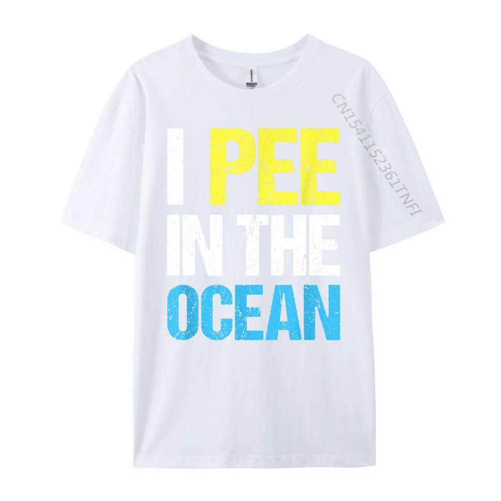 I Pee In The Ocean Funny Beach Vacation Cream T Shirt Breathable Mens Shirts Alphabet