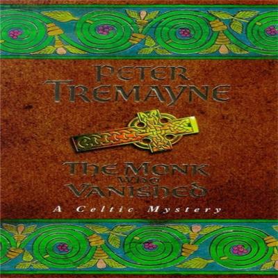 The Monk Who Vanished Sister Fidelma Mysteries Book 7 by Peter Tremayne Paperback Book 9780747257813