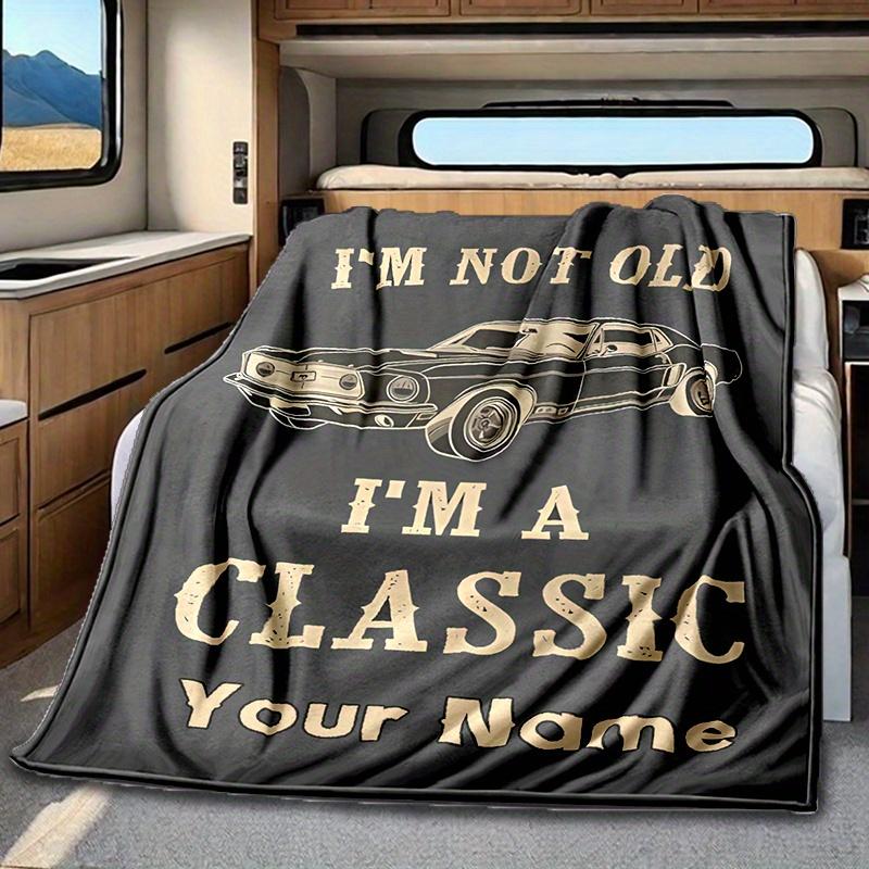 I'M A Classic Car Blanket Personalized Name Soft Comfortable Stylish Blanket Car Blanket Perfect For Travel Camping Outdoor Home Suitable For All