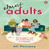 Almost Adults by Ali Pantony Paperback Book 9781529104301