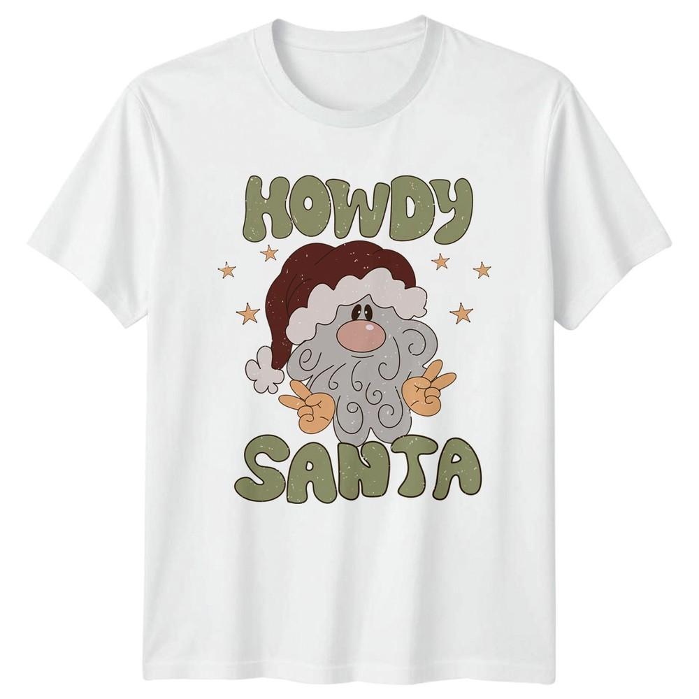 Howdy Santa Unisexs TShirt Retro Santa Christmas Christmas Gift For Him S