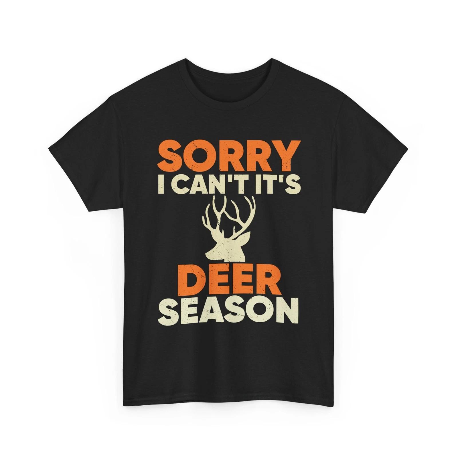 Hunters Shirt, Sorry I Can t It s Deer Season Deer Hunting Lovers Shirt L