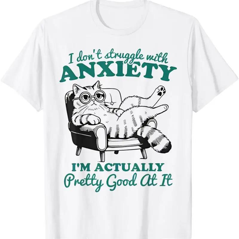 

Anxiety Im Pretty Good At It Funny Cat Graphic Tee Breathable Cotton Short Sleeve TShirt Unisex S
