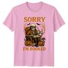 Sorry Im Booked TShirt Book Lovers Halloween Halloween Gift For Him And Her
