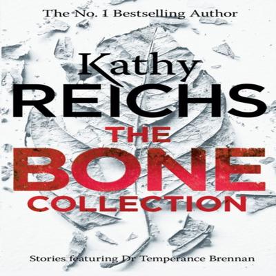 The Bone Collection by Kathy Reichs Paperback Book 9781784755898