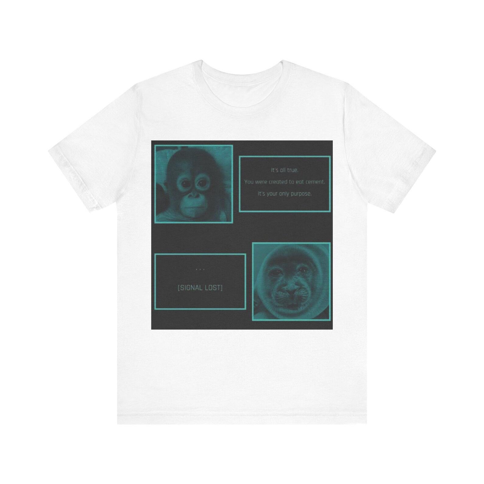 Its All True, You Were Created To Eat Cement | Baby Animals | Unisex Tee S