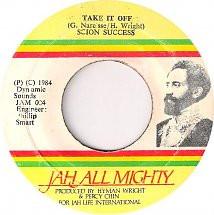 7inch Record SCION SUCCESS - Take It Off JAM004 Jah All Mighty 1984 Jamaica Reggae, Ska & Dub Used
