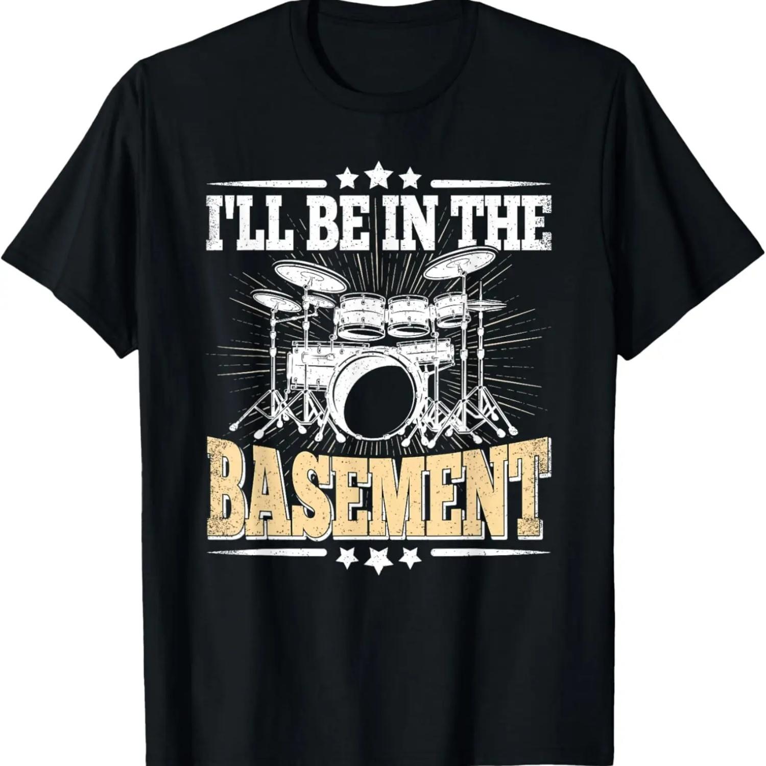 

I ll Be In The Basement Funny Drummer Drumming Lover Drum T-Shirt (2) XXXXXL чёрный