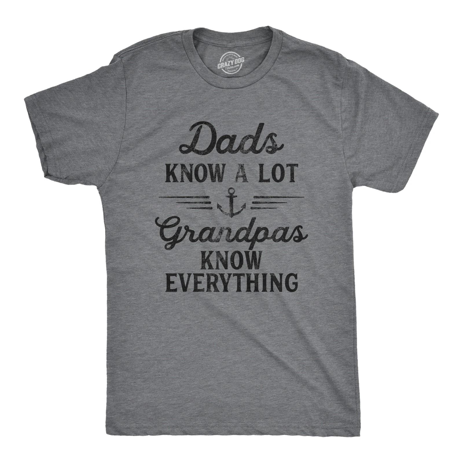 Mens Dads Know A Lot Grandpas Know Everything T Shirt Funny Fathers Day Tee XXXL