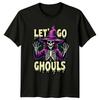 Lets Go Ghouls Skeleton Spooky Halloween Unisexs Unisexs Graphic Tee