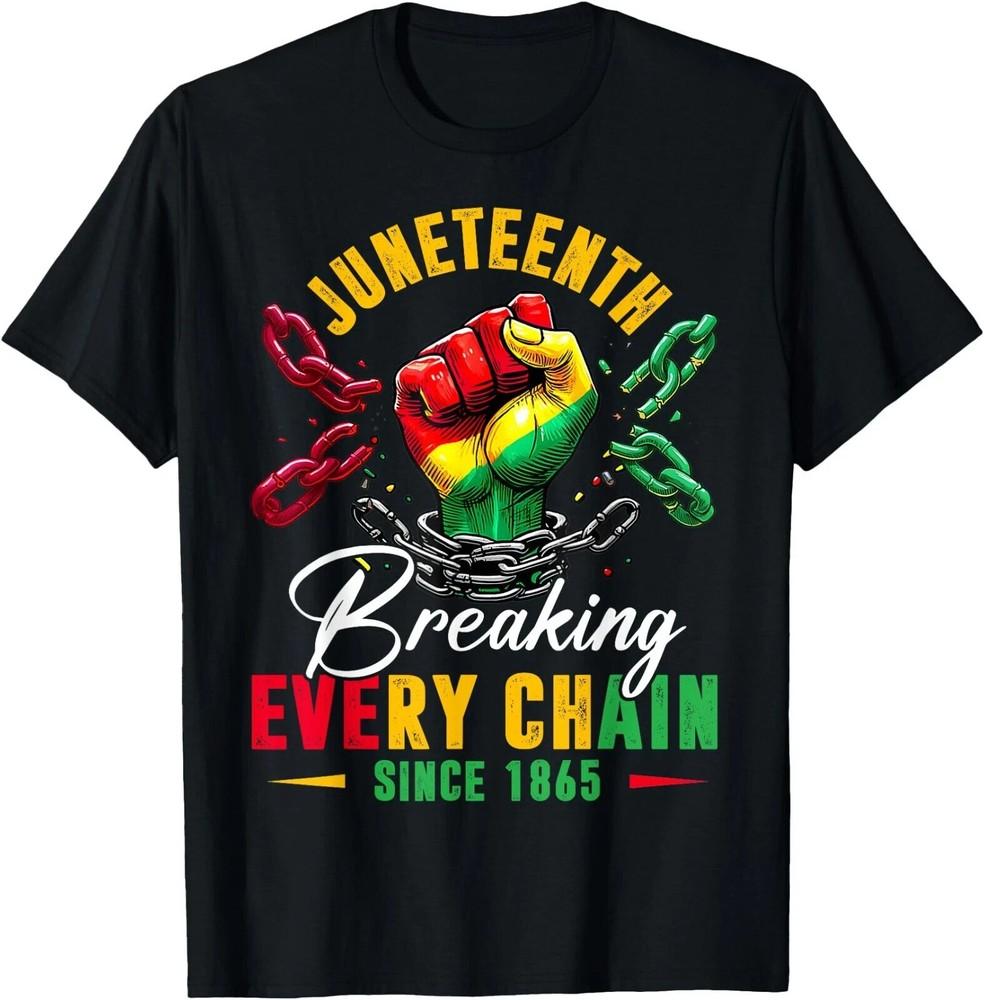 Breaking Every Chain Since 1865 Women Men Juneteenth Freedom T-Shirt ,Unisex Tee Unisex T-Shirt S