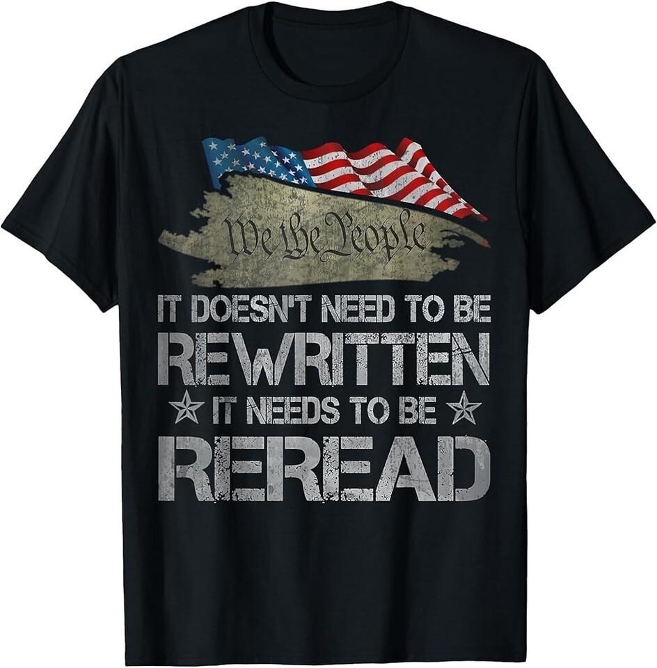 US Flag Constitution of the USA Needs To Be Reread Black T-Shirt L