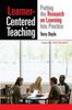 The Learner-Centered Teaching : Putting the Research On Learning Into Practice Book