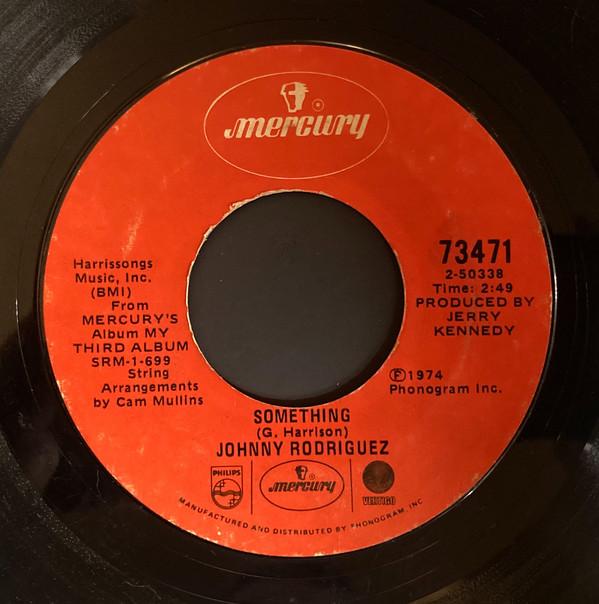 

7inch Record JOHNNY RODRIGUEZ - Something / Born To Lose 73471 MERCURY 1974 US Country/Folk Used