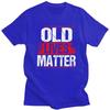 Male Old Lives Matter Distressed T Shirts Pure Cotton Humor Saying Tshirt Leisure Novelty Creative Graphics Tees Shirt