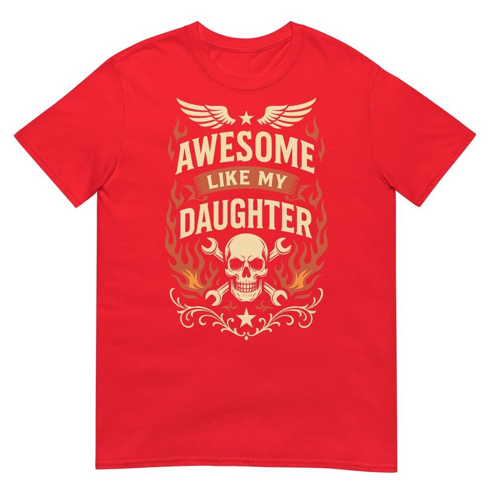 Awesome Like My Daughter Gifts Unisex Funny Birthday Gift Dad TShirt S