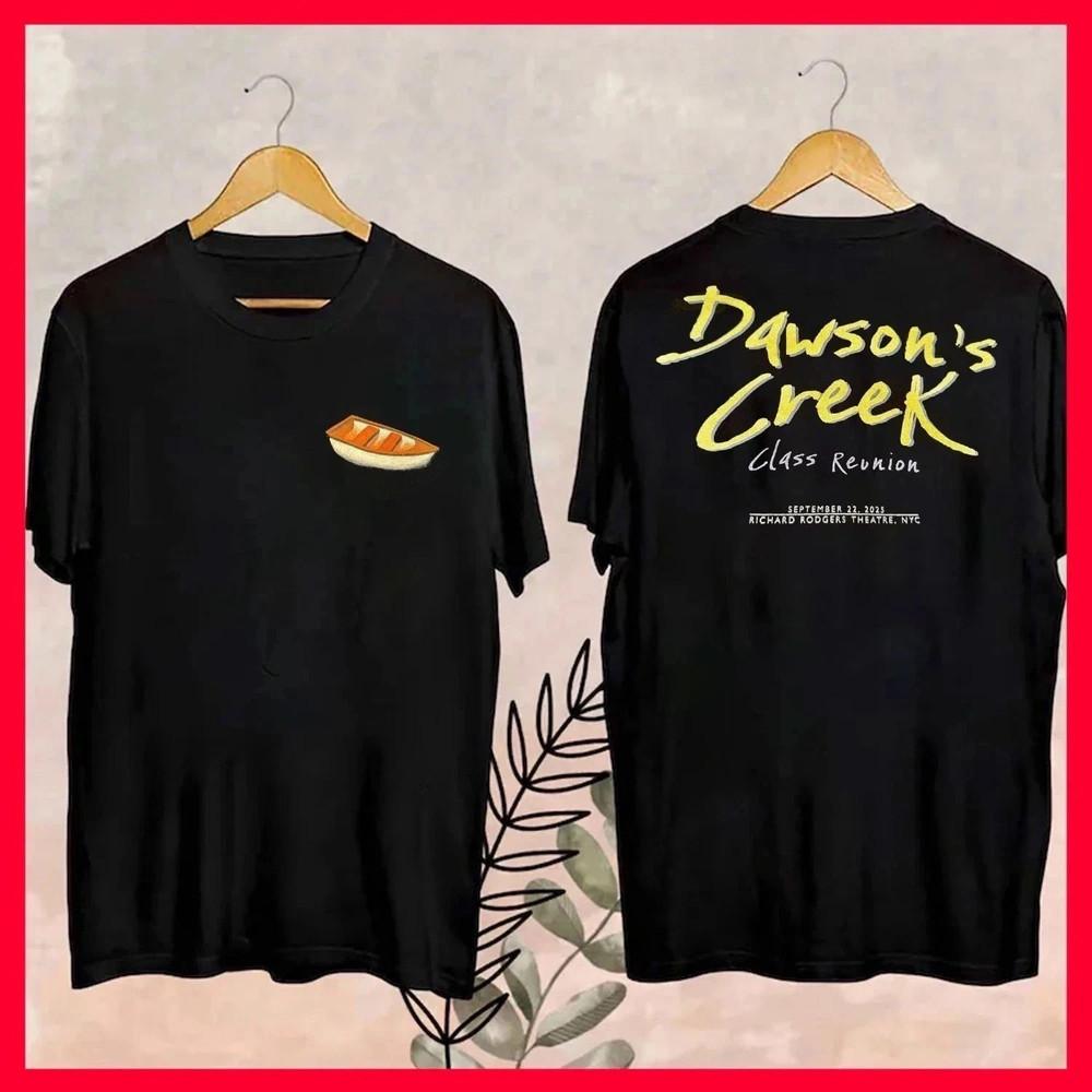 

HOT Dawson039s Creek Reunion T-Shirt 2025 One-Night Only Reprint Size S-5XL Unisex T-Shirt XXXXL