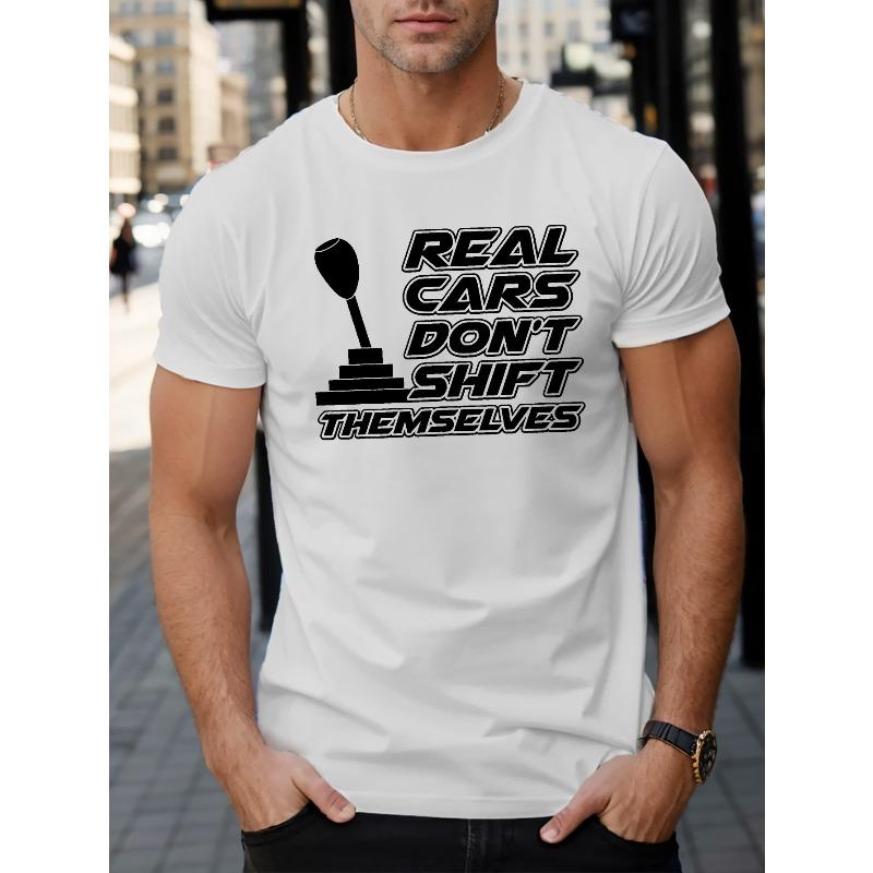 European sizes REAL CARS DON'T SHIFT THEMSELVES Creative Car Gear Stick Print Men's Crew Neck Short Sleeve Summer T-shirt