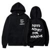 Autumn Winter Funny Need Money Printed Hoodie Fashionable Design for Men and Women Couples Casual Warm Hoodie