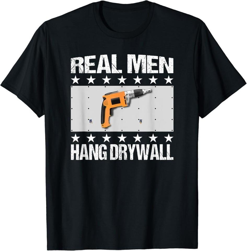 

Real Men Hang Drywall Gift For Dad T-shirt S-3XL Q87348 Unisex T-Shirt L
