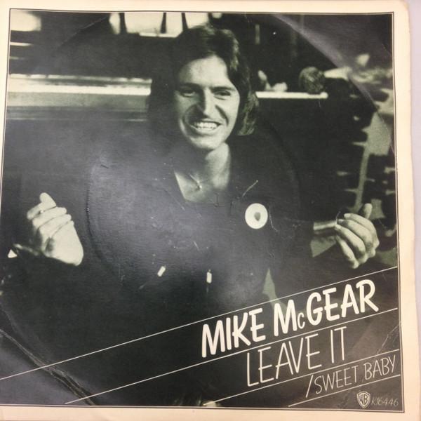 

7inch Record MIKE MCGEAR - Leave It K16446 Warner Bros. Re 1974 UK Rock Used