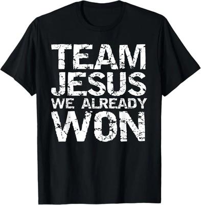 Matching Christian Shirts for Men Team Jesus We Already Won T-Shirt