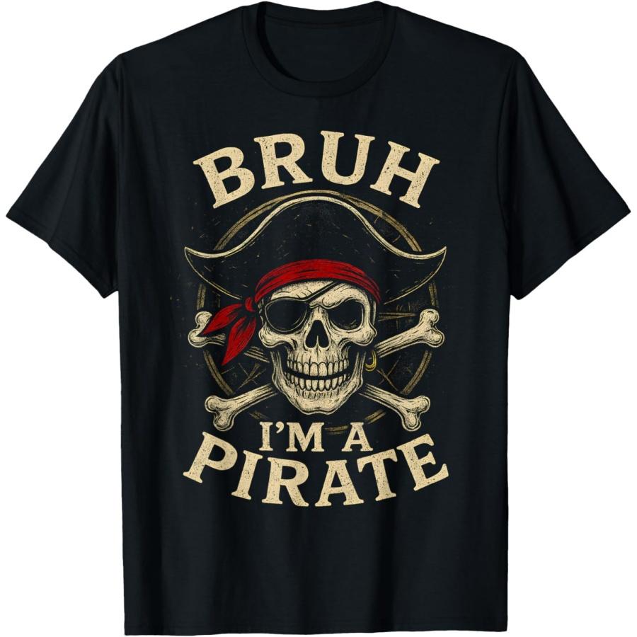 

Bruh I m a Pirate Lazy Pirate Skull Costume Halloween T-Shirt XXXXXL чорний