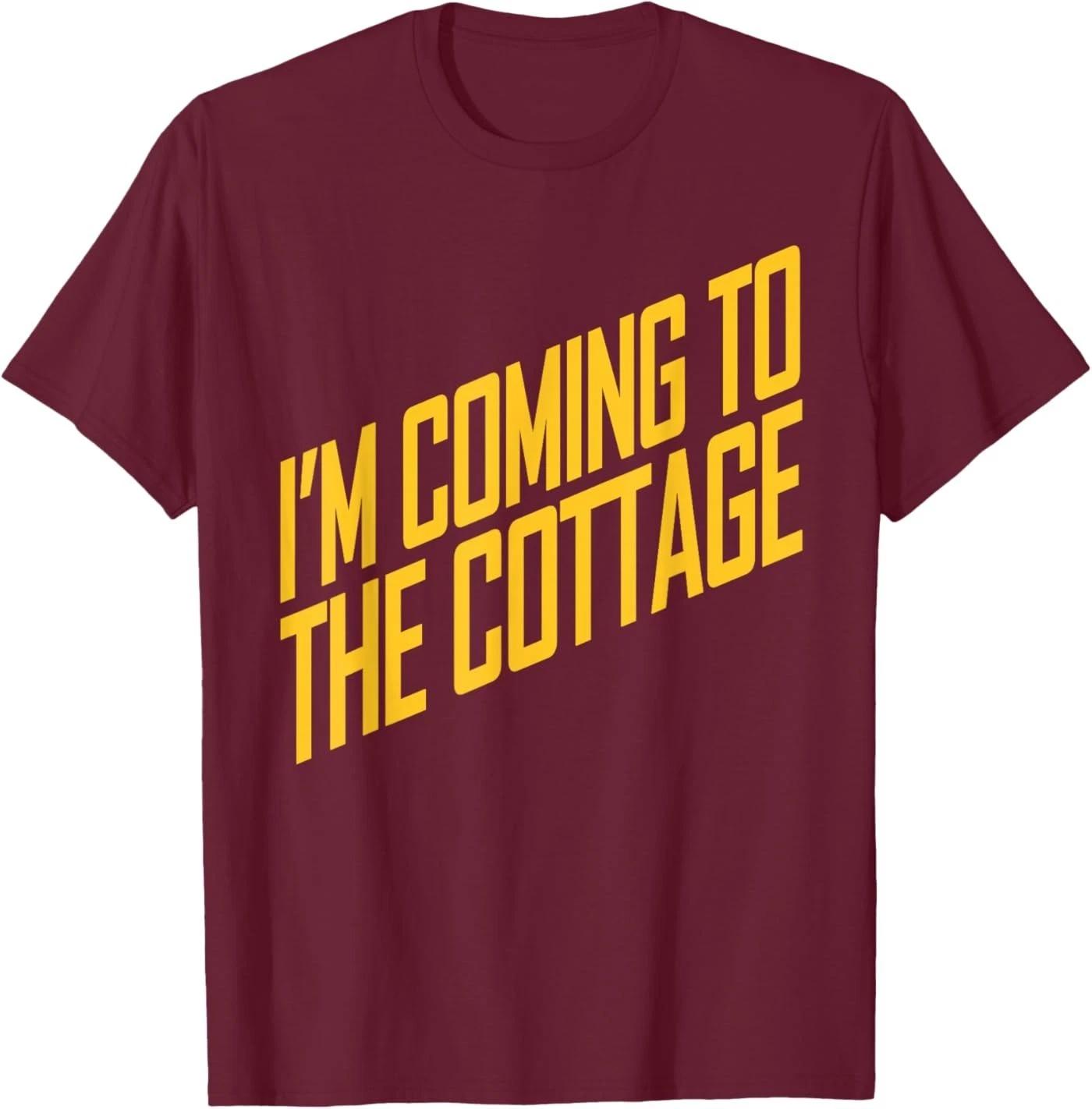 I’m Coming to The Cottage Cozy Escape Typography Tee T-Shirt 3XL