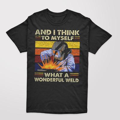 Retro Welder and I Think To Myself What A Wonderful Weld Funny Men's T-Shirt Summer Short Sleeve Trucksuit Cotton Casual Tops