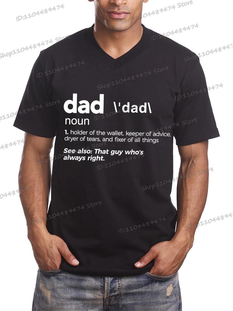 Men's T Shirt DAD Noun Printed Short Sleeved Summer Comfortable Streetwear Fashion V Neck Tees Father Birthday Gifts Male Tshirt
