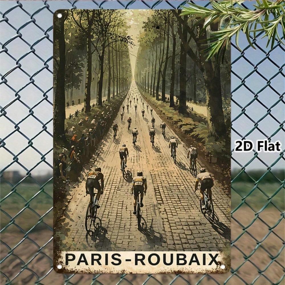 Paris Roubaix Cycling Race Vintage Metal Sign 2D Flat Tinplate Wall Art Retro Bicycle Decor for Living Room Bedroom Kitchen Hall