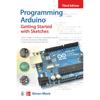 Programare Arduino: Noțiuni introductive cu schițe, ediția a treia