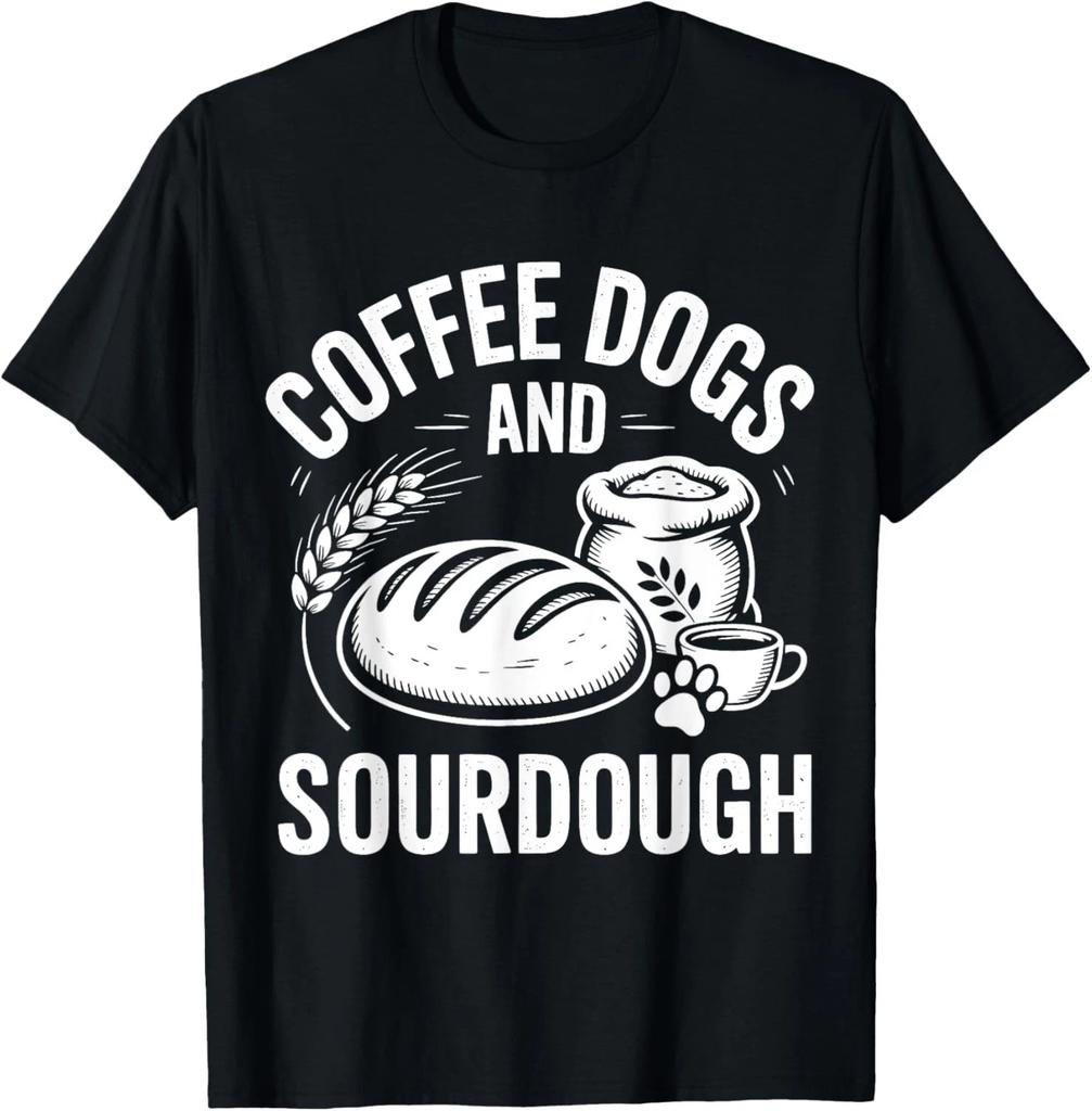Sourdough Coffee Dogs Funny Bread Baker Gift Unisex T-Shirt