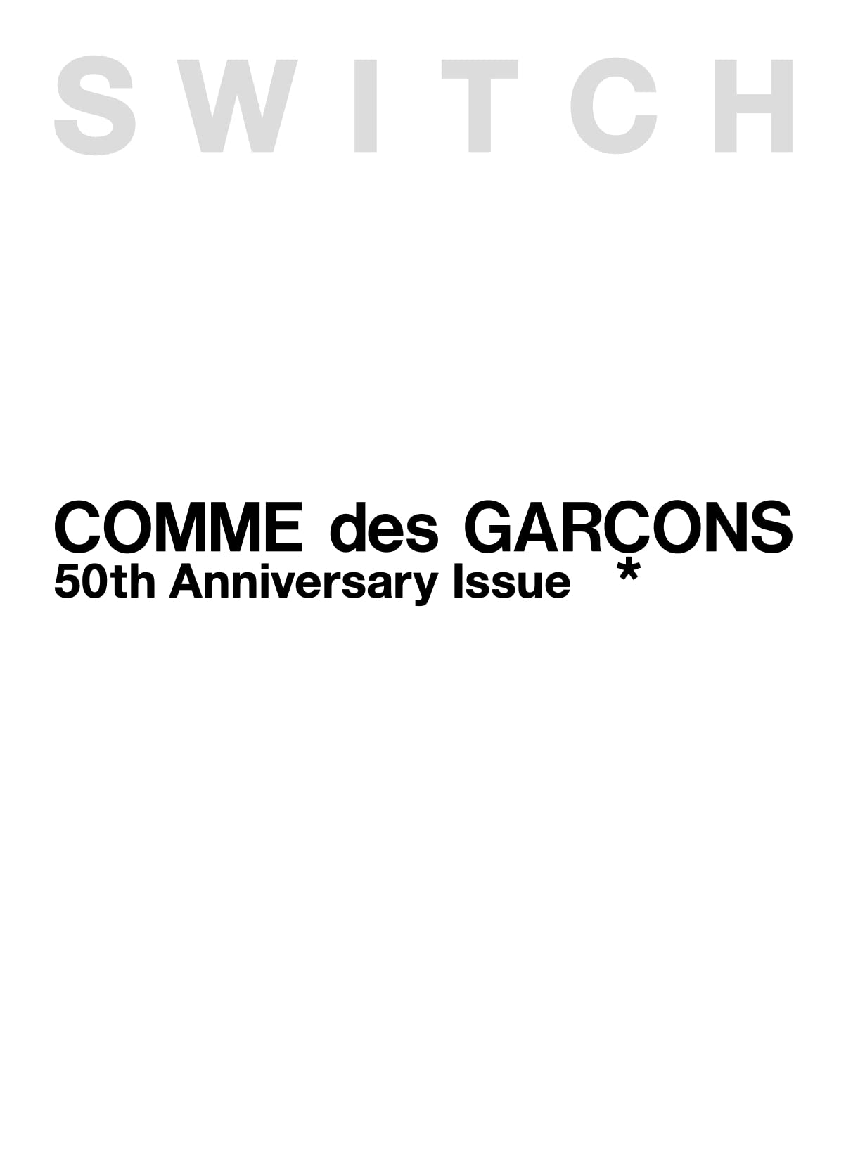 ÉDITION SPÉCIALE SWITCH COMME des GARÇONS Numéro du 50e Anniversaire