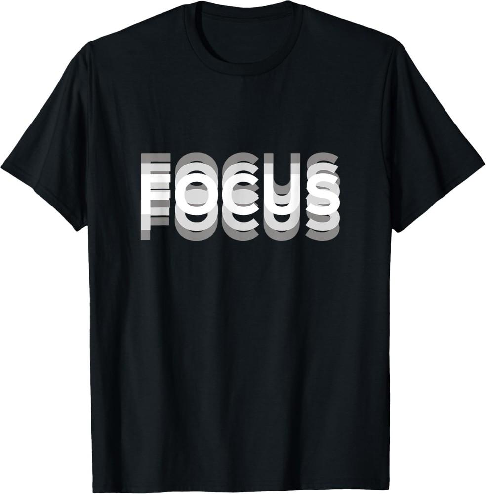 

Funny FOCUS humor funny graphic T-Shirt Unisex T-Shirt XL