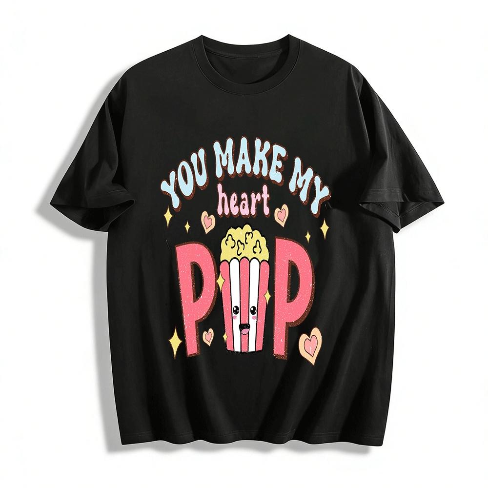 You Make My Heart Pop Cute Popcorn Graphic Valentine s Day Tee Pure cotton T-shirt XXS