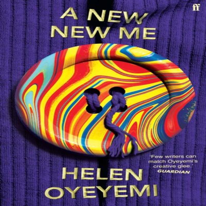 A New New Me by Helen Oyeyemi Hardback Book 9780571387526