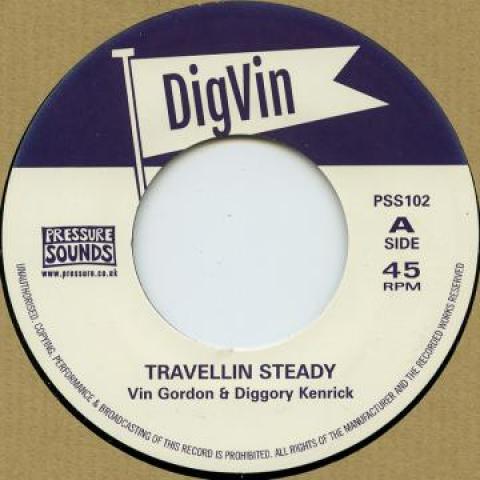 

7inch Record VIN GORDON, DIGGORY KENRICK - Travellin Steady / Steady Travellin PSS102 Pressure Sounds 2016 UK Reggae, Ska & Dub Used