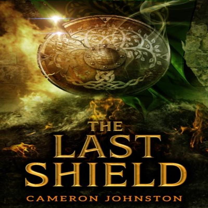 The Last Shield by Cameron Johnston Paperback Book 9781915998033