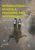 The International Schools, Teaching and Governance : An Autoethnography of a Teacher In Conflict Book