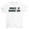Arnold Is Numero Uno Mens T-Shirt Bodybuilding Gym Fitness Muscle Retro Arnie