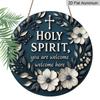 Holy Spirit You Are Welcome Here Round Metal Signs 7.87x7.87Inch Nostalgic Aluminium Painting Novelty for Christian Home Wall Decor