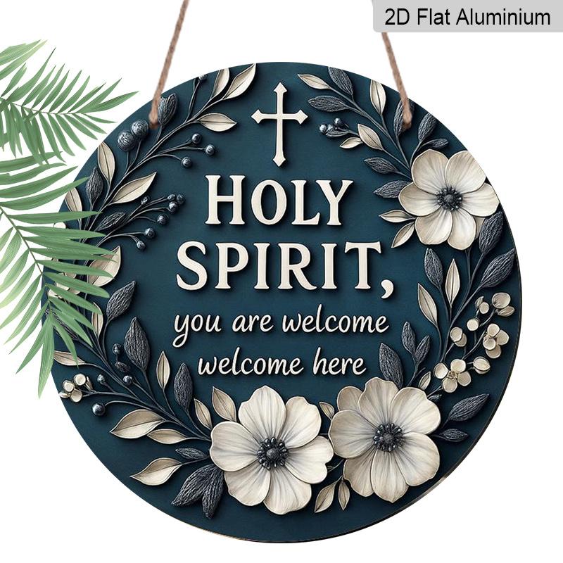 Holy Spirit You Are Welcome Here Round Metal Signs 7.87x7.87Inch Nostalgic Aluminium Painting Novelty for Christian Home Wall Decor