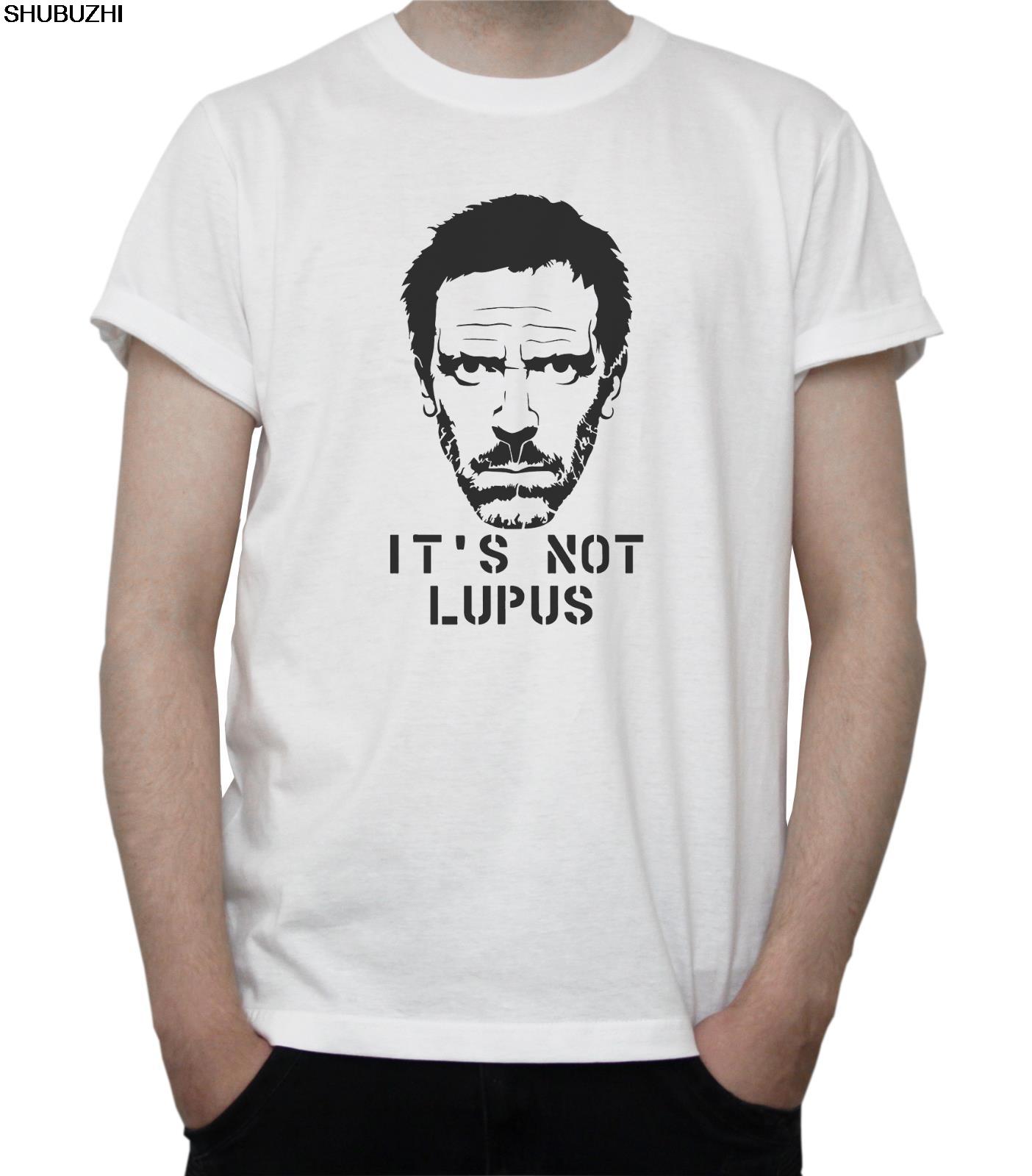 

ITS NOT LUPUS Hugh Laurie TSHIRT Funny TV Show DOCTOR House MD GREY White Cool Casual pride t shirt men Unisex Fashion 4XL