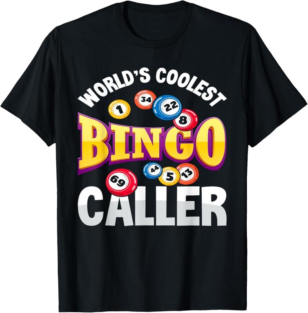 World s Coolest Bingo Caller - Funny Bingo Player Gift T-Shirt Unisex T-Shirt XXXL